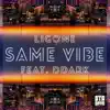 Ligone - Same Vibe (feat. DDark) - Single